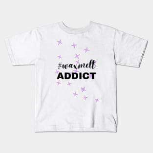 hashtag waxmelt addict Kids T-Shirt